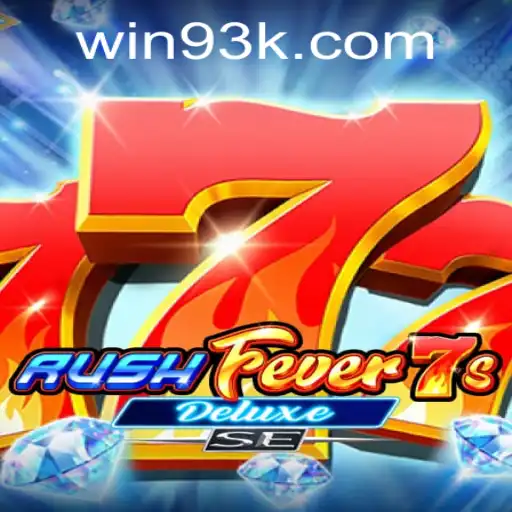Descubra a Emoção do Jogo RushFever7sDeluxeSE com '93K'